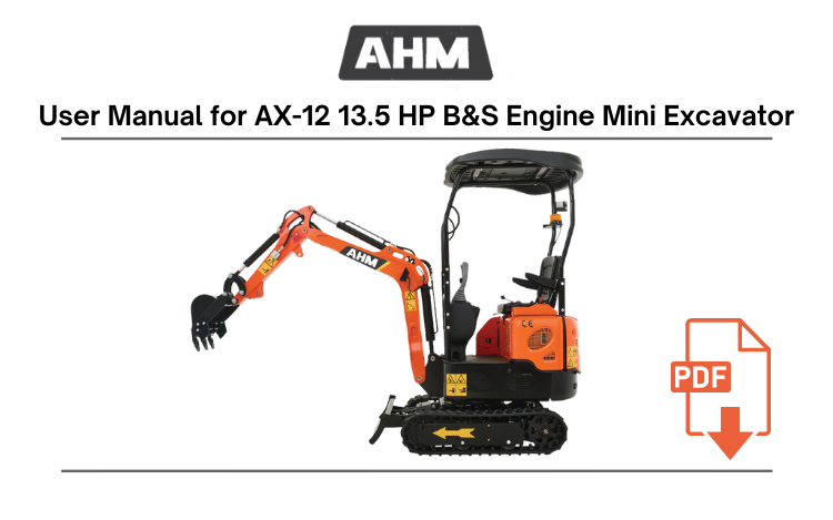 User Manual for AX-12 13.5 HP B&S Engine Mini Excavator